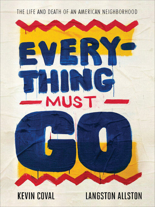 Title details for Everything Must Go by Kevin Coval - Available